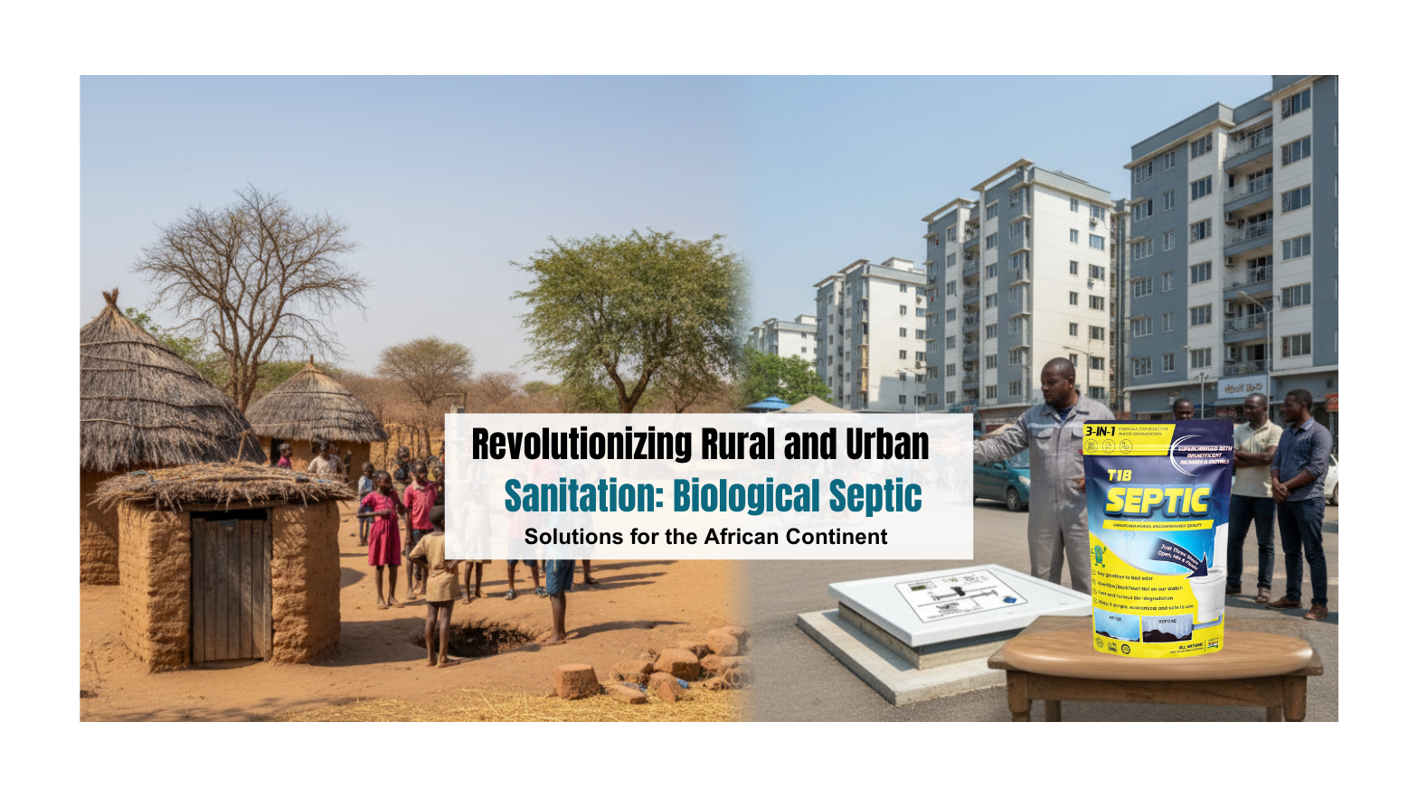 Revolutionizing Rural and Urban Sanitation: Biological Septic Solutions for the African Continent
