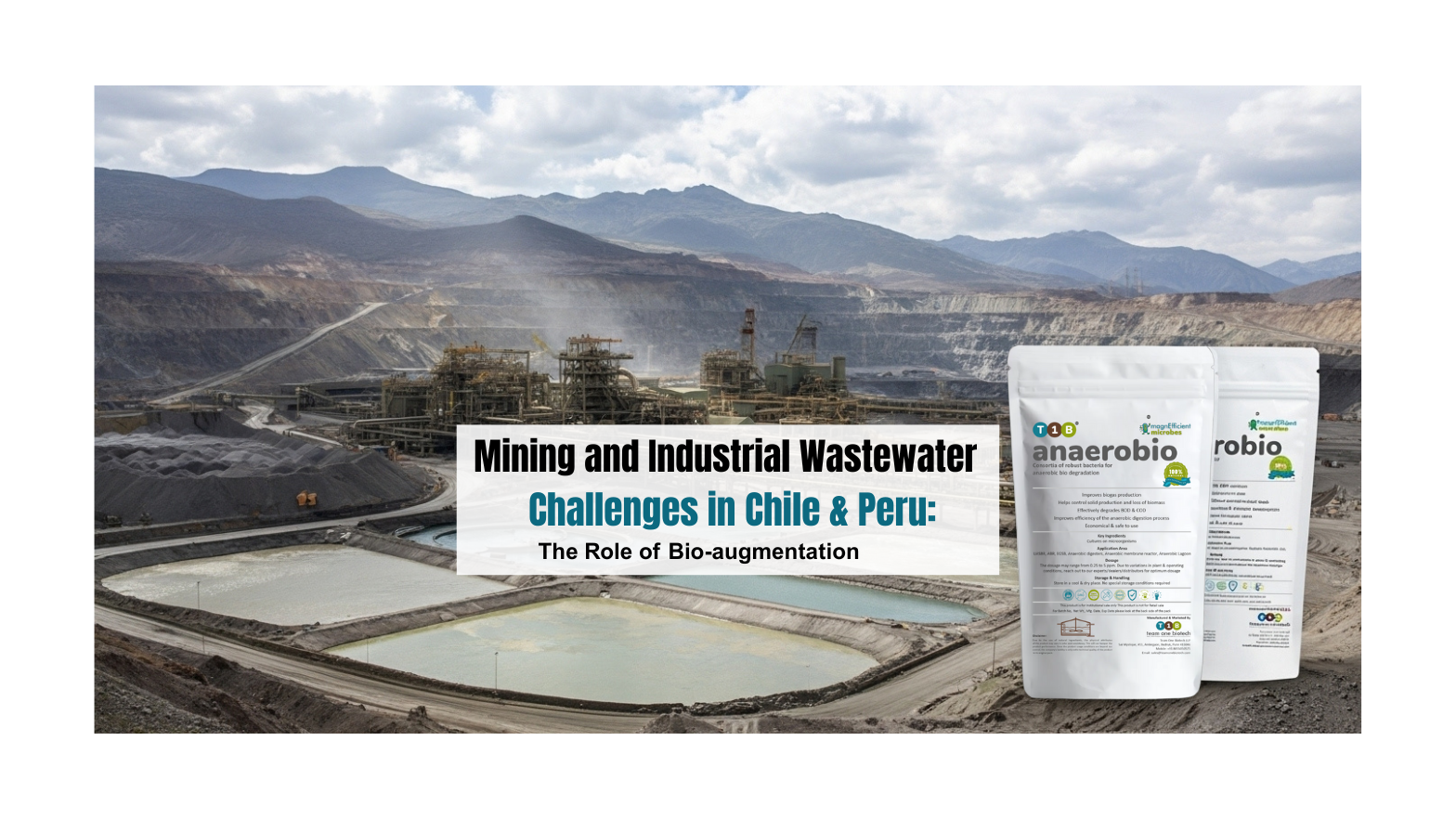 Mining and Industrial Wastewater Challenges in Chile & Peru: The Role of Bio-augmentation