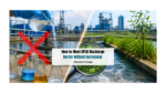 How to Meet CPCB Discharge Norms Without Increasing Chemical Dosage